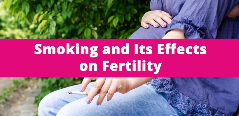 Smoking and Its Effects on Fertility