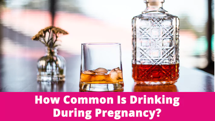 How Common Is Drinking During Pregnancy?