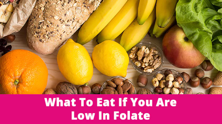 What To Eat If You Are Low In Folate
